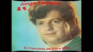 JORGE  FERREIRA  AUTOCARRO DO AMOR [upl. by Annirac]