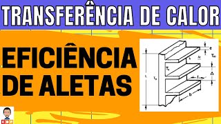 TRANSFERÊNCIA DE CALOR EM ALETAS COMO CALCULAR A EFICIÊNCIA DE ALETAS [upl. by Solrac]