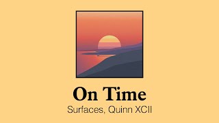 네 손을 잡을 수 있다면 롤렉스 같은 건 필요 없어⌚  서피시스 Surfaces 퀸 나인티투Quinn XCII  On Time 한글 자막 [upl. by Nanji827]