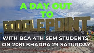 GM College BCA Batch 2022 4th Sem का विद्यार्थी एक दिने भ्रमण  GOOGLEPOINT  Rong GaPa Ilam [upl. by Maer778]