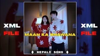 MAAN KA BHAWANA 🎶🦋 NEPALI XML VIDEO 🌈 XML FILE 🔰 LINK DESCRIPTION 📩xmlpreset nepalisong trending [upl. by Nerrol173]