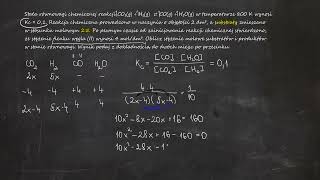 Stała równowagi chemicznej reakcji CO₂gH₂g ⇄COgH₂Og w temperaturze 800 K wynosi Kc  01 [upl. by Ailssa356]