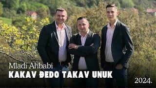 Mladi Ahbabi  Kakav đedo takav unuk 2024 [upl. by Darya]