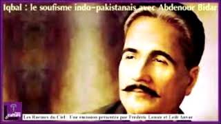 Iqbal  le soufisme indopakistanais avec Abdenour Bidar [upl. by Drofliw]