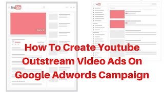 How to create youtube Outstream video Ads on google adwords campaign [upl. by Monro]