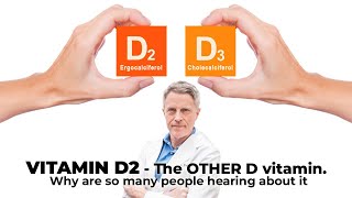 Vitamin D2 The quotOtherquot D vitamin  Why Are So Many People Hearing About It [upl. by Tnek]