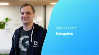 Kategorien Shopware 6 Tutorial [upl. by Nolyarb]