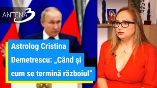 Astrolog Cristina Demetrescu „Când şi cum se termină războiul” [upl. by Yurt556]