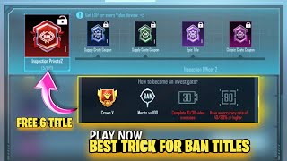 Free Mythic Title For Everyone  Best Trick For Ban Title  New 6 Investigator Titles  PUBG Mobile [upl. by Estrin]