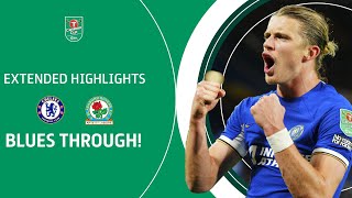 BLUES THROUGH TO QUARTERS  Chelsea v Blackburn Rovers Carabao Cup extended highlights [upl. by Peppard979]