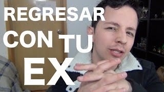 COMO REGRESAR CON TU EX [upl. by Aidyn]