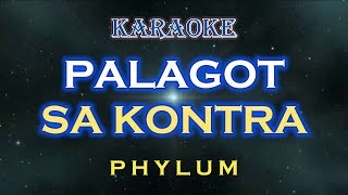 PALAGOT SA KONTRA  PHYLUM  BISROCK KARAOKE HD [upl. by Schear]