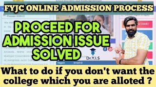 Proceed for Admission Issue Solved  FYJC  Dr Yaseen [upl. by Aid864]