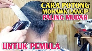 tutorial cukur mohawk UNTUK PEMULA [upl. by Bosch40]