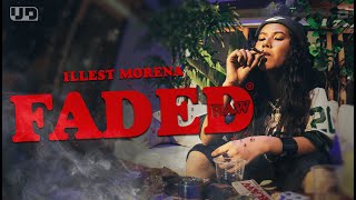 Faded Raw Official Music Video  Illest Morena [upl. by Stormie739]