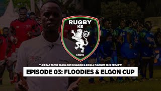 RugbyKE Ep 3 Elgon Cup amp Impala Floodies Preview [upl. by Filip368]