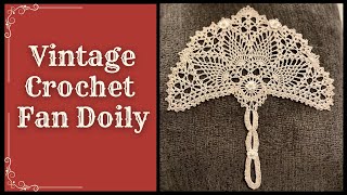 Vintage Crochet Fan Doily  Actually easier than it looks [upl. by Chaiken]