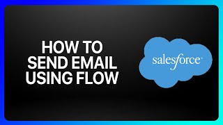 How To Send Email Using Flow In Salesforce Tutorial [upl. by Nomead412]