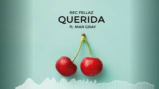 RECFellaz  Querida ft Mar Gray [upl. by Wardieu]