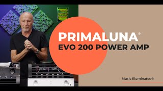 PrimaLuna EVO 200 Tube Power Amplifier w Primaluna USAs Kevin Deal [upl. by Nessah]