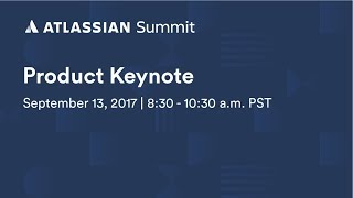 Product Keynote  Atlassian Summit US 2017 [upl. by Tybald]