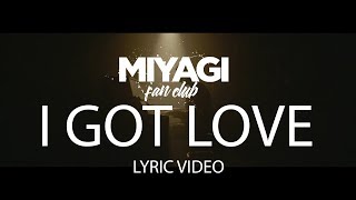 Miyagi Эндшпиль ft Рем Дигга  I Got Love Lyric Video  YouTube Exclusive Andy Panda [upl. by Izmar722]