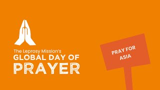 The Leprosy Missions Day of Prayer Asia [upl. by Ynitsed]