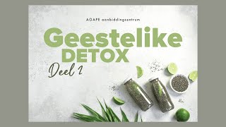 Geestelike Detox Deel 2 Diens 7 Julie 20241 [upl. by Nadya978]