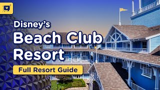 Full Resort Guide Disney’s Beach Club Resort  planDisney [upl. by Veradi]