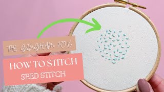 Seed Stitch Tutorial  Embroidery  Beginner Embroidery  Hand Embroidery  Stitch Tutorial [upl. by Charlena]