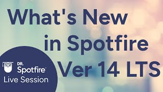 Whats New in Spotfire Version 14 LTS [upl. by Lehcin]