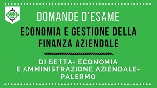 Domande desame Economia e gestione della finanza aziendale Di Betta Palermo [upl. by Hayes]