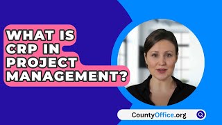 What Is CRP In Project Management  CountyOfficeorg [upl. by Samohtnhoj]