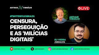 TwitterFilesBrazil  CENSURA PERSEGUIÇÃO E AS ‘MILÍCIAS DIGITAIS’  Conversa com Eli Vieira [upl. by Aiz]