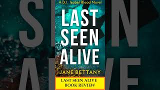 LAST seen alive Book Review l Jane Bettany l Book Tuber Tolstoy [upl. by Ynaffit]