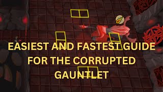 OSRS Corrupted Gauntlet Guide T1 Prep  EASIEST AND FASTEST GUIDE [upl. by Adieno]