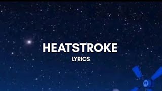 Heatstroke Lyrics  Khalid [upl. by Eseela]