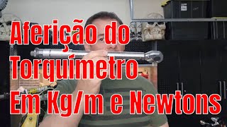 Como aferir o torquimetro em Kgm ou Nm  Kilograma Metro [upl. by Ennayrb114]