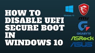 How to Disable UEFI Secure Boot in Windows 10 [upl. by Lorri]