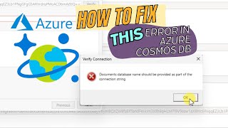 How to Fix quotDocument Database name should be provided as part of connection Stringquot in AzureCosmosDB [upl. by Dahlia]