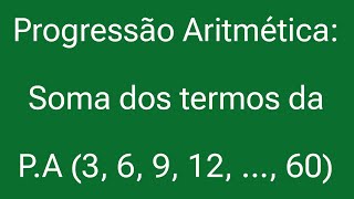 🟥 Como Calcular a Soma dos Termos de uma PA [upl. by Eat]