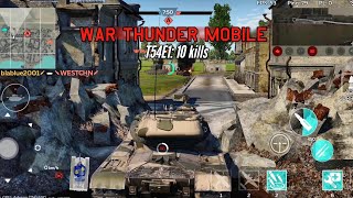 T54E1 10 kills  War Thunder mobile [upl. by Wack326]