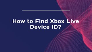 How to Find Xbox Live Device ID [upl. by Arie849]