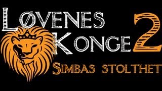 Løvenes Konge 2  En av oss [upl. by Stoneham]