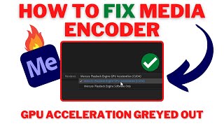 How To FIX MEDIA ENCODER Not Using GPU To Render  FIX GPU Acceleration GREYED OUT or Disabled 2022 [upl. by Lacram599]