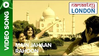 Main Jahan Rahoon Sad Version  Namastey London  Akshay Kumar amp Katrina Kaif [upl. by Zetram]