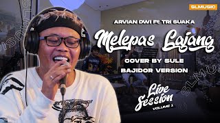 MELEPAS LAJANG  ARVIAN DWI FT TRI SUAKA COVER BY SULE [upl. by Tennies767]