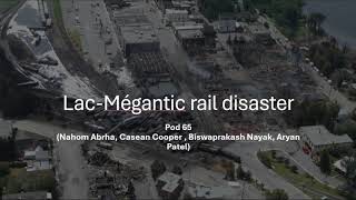 lac Megantic Train Disaster  Pod 65  1101 Renaissance Engineer [upl. by Hannad826]