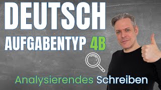 Aufgabentyp 4b Deutsch  Analyisierendes Schreiben [upl. by Attenreb]