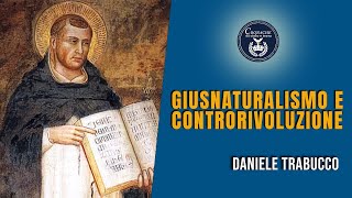 Giusnaturalismo e controrivoluzione  Daniele Trabucco [upl. by Suivatnad]